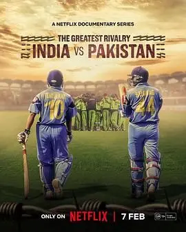 《最伟大的宿敌：印巴板球情仇》：超越胜负的民族情感与体育精神！